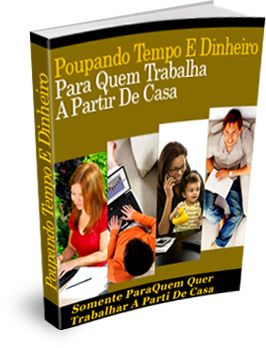 Poupando Tempo & Dinheiro Em Negócios A Partir De Casa